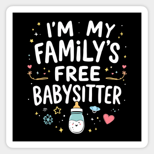 I'm My Family's Free Babysitter Sticker